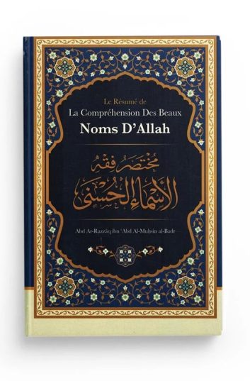 Le Résumé De La Compréhension Des Beaux Noms D'Allah